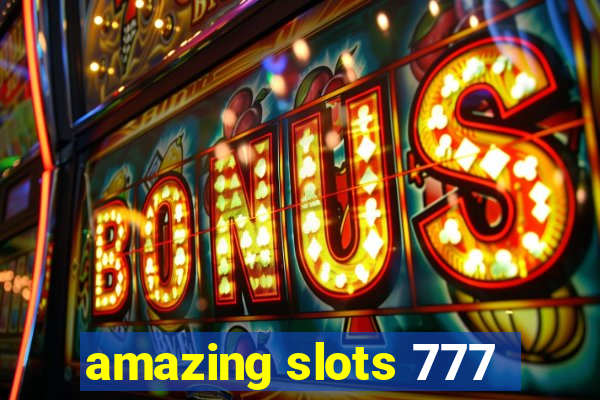 amazing slots 777